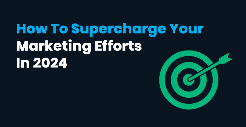 supercharge digital marketing efforts