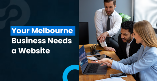 Your Melbourne Business Needs a Website_ Turning Local Buzz into Online Success