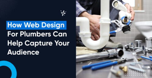 How Web Design For Plumbers Can Help Capture Your Audience