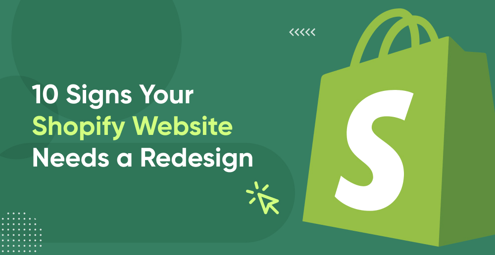 signs your shopify website needs a redesign