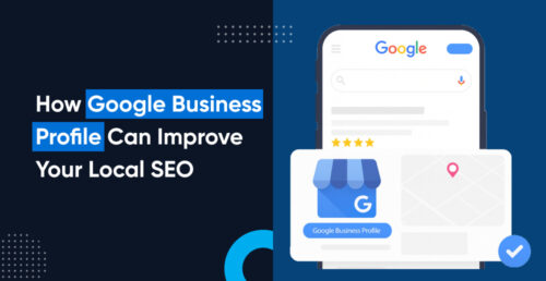 Google Business Profile Can Improve Your Local SEO