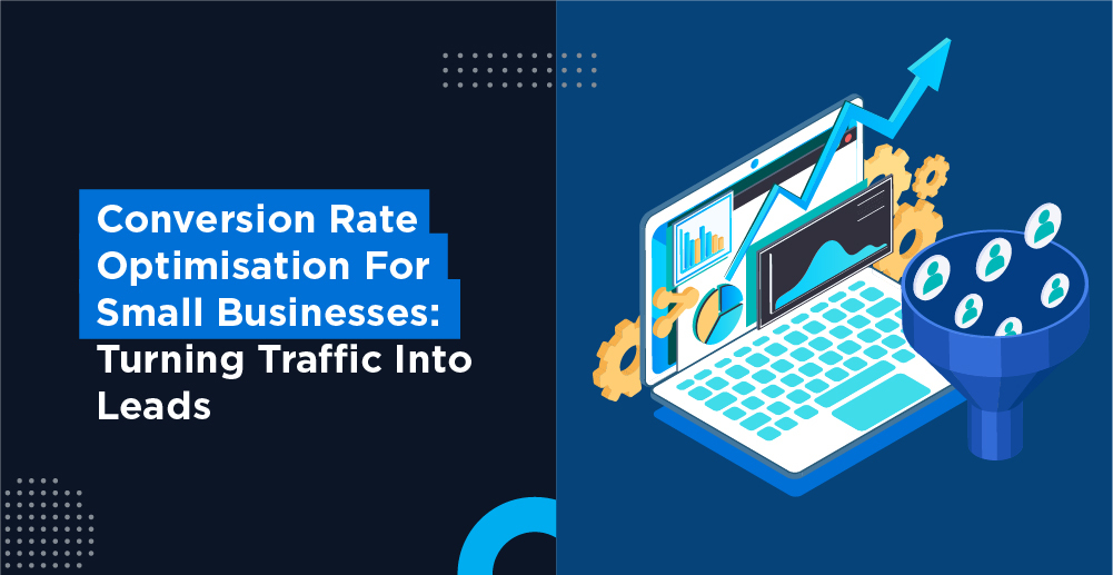 Conversion Rate Optimisation For Small Businesses